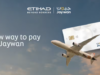 Etihad Airways Becomes the First Airline to Accept Jaywan Payments | News