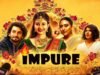 ‘Impure’ movie review: A sharp social satire disguised as a coming-of-age tale
